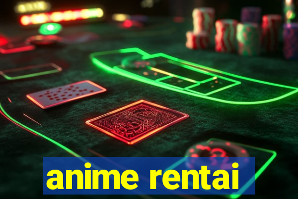 anime rentai